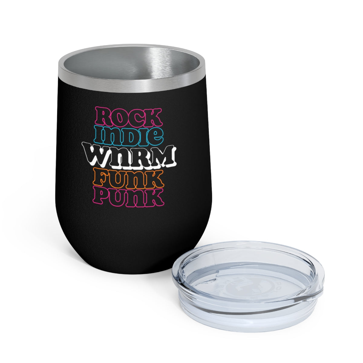 a WNRM Neon Rock, Indie, Funk, Punk wine tumbler, with lid off, on a white background